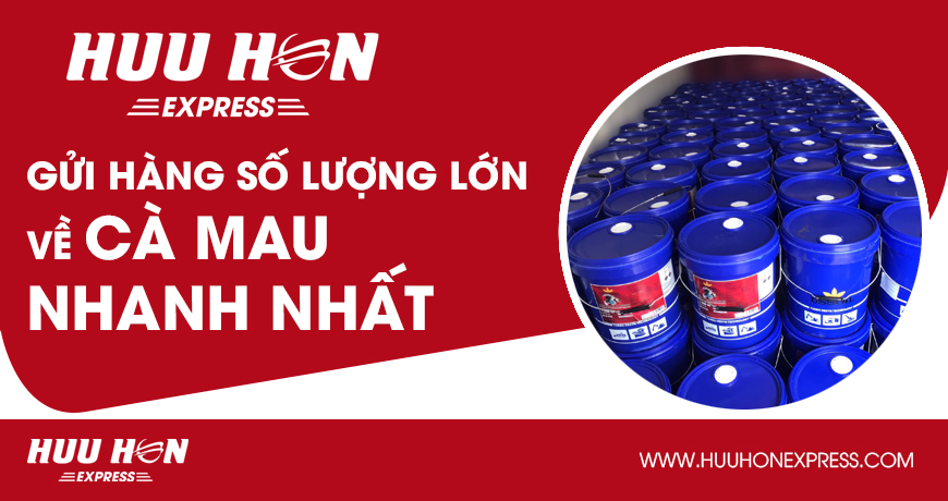 , Gửi hàng số lượng lớn về Cà Mau Sông Đốc nhanh nhất